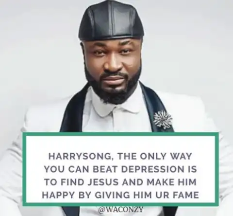 'Dear Harrysong, The Only Way You Can Beat Depression Is To Find Jesus' - Waconzy